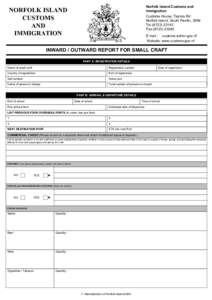 Norfolk Island Customs and Immigration Customs House, Taylors Rd Norfolk Island, South Pacific, 2899 Tel[removed]Fax[removed]