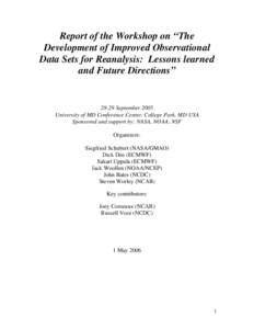 Report of the Workshop on “The Development of Improved Observational Data Sets for Reanalysis: Lessons learned and Future Directions”  28-29 September 2005