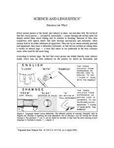 SCIENCE AND LINGUISTICS* Benjamin Lee Whorf Every normal person in the world, past infancy in years, can and does talk. By virtue of