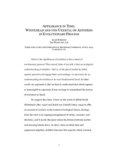 APPEARANCE IN TIME: WHITEHEAD AND VON UEXKÜLL ON AISTHĒSIS IN EVOLUTIONARY PROCESS ADAM ROBBERT SAN FRANCISCO, CA PAPER GIVEN AT THE 10TH INTERNATIONAL WHITEHEAD CONFERENCE, JUNE 6, 2015,