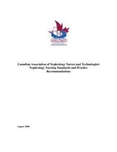 Canadian Association of Nephrology Nurses and Technologists Nephrology Nursing Standards and Practice Recommendations