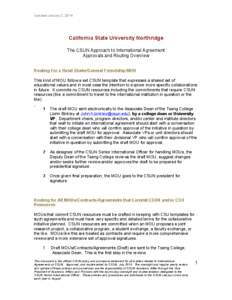 Updated January 2, 2014  	
   California State University Northridge The CSUN Approach to International Agreement Approvals and Routing Overview