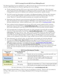 SUNY Learning Network (SLN) Course Offering Protocol The following protocol has been established in an effort to keep the lines of communication open and develop a common understanding between all parties regarding onlin