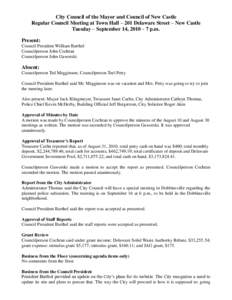 City Council of the Mayor and Council of New Castle Regular Council Meeting at Town Hall – 201 Delaware Street – New Castle Tuesday – September 14, 2010 – 7 p.m. Present: Council President William Barthel Council