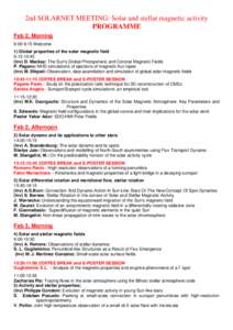 2nd SOLARNET MEETING: Solar and stellar magnetic activity PROGRAMME Feb 2, Morning 9:00-9:15 Welcome 1) Global properties of the solar magnetic field 9:15-10:45