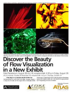 Curated by Professor Jean Hertzberg, Department of Mechanical Engineering, CU-Boulder; co-curated by Carla Selby of Tesseract Productions  Clockwise from top left: time exposure of colored strings moved by electric fan b