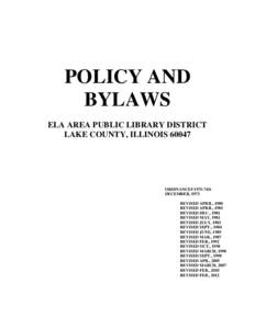 POLICY AND BYLAWS ELA AREA PUBLIC LIBRARY DISTRICT LAKE COUNTY, ILLINOIS[removed]ORDINANCE# [removed]