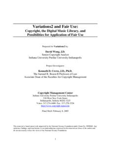 Variations2 and Fair Use: Copyright, the Digital Music Library, and Possibilities for Application of Fair Use Prepared for Variations2 by: