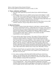 Bylaws of the Kingston Library Board of Trustees Reviewed and approved by the Board of Trustees on July 21, Name, Authority and Purpose i) The name of the organization governed by these bylaws shall be the Kingst