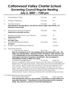 Cottonwood Valley Charter School Governing Council Regular Meeting July 2, 2007 – 7:00 pm I.  Call Meeting to Order