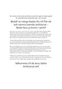 De svenska antikvariaten på Antikvariat.net har tagit ett viktigt steg för att underlätta Dina bokbeställningar inom Sverige: Beställ så många böcker Du vill från ett och samma svenska antikvariat – betala bar