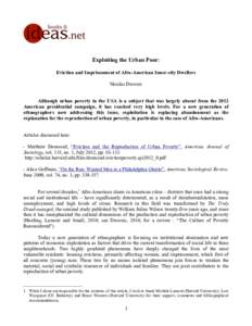 Exploiting the Urban Poor: Eviction and Imprisonment of Afro-American Inner-city Dwellers Nicolas Duvoux Although urban poverty in the USA is a subject that was largely absent from the 2012 American presidential campaign