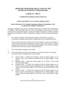 PROPOSED TEMPORARY REGULATION OF THE BOARD OF WILDLIFE COMMISSIONERS LCB File No. T003-13 COMMISSION GENERAL REGULATION 425 NOTICE OF INTENT TO ACT UPON A REGULATION Notice of Hearing for The (Adoption/Amendment/Repeal) 