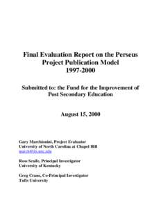 Final Evaluation Report on the Perseus Project Publication Model[removed]Submitted to: the Fund for the Improvement of Post Secondary Education