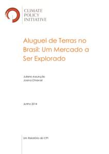 Aluguel de Terras no Brasil: Um Mercado a Ser Explorado Juliano Assunção Joana Chiavari