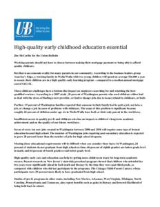   High-­‐quality	
  early	
  childhood	
  education	
  essential Jim McCarthy for the Union-Bulletin Working parents should not have to choose between making their mortgage payment or being able to afford quality