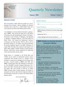 Quarterly Newsletter January 2006 Director’s Corner This issue features a Policy Brief on possible ways of addressing Social Security solvency problems by Edward Gramlich and an interview in which Estelle James discuss