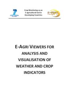 Crop Monitoring as an E-agricultural tool in Developing Countries E-AGRI VIEWERS FOR ANALYSIS AND