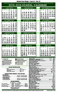 School Year Range: August 6 - May 20 S A V A N N A H - C H A T H A M C O U N T Y P U B L I C S C H O O L S[removed]SCHOOL CALENDAR