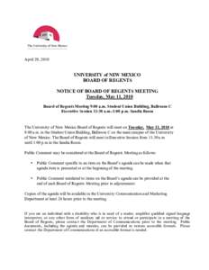 April 29, 2010  UNIVERSITY of NEW MEXICO BOARD OF REGENTS NOTICE OF BOARD OF REGENTS MEETING Tuesday, May 11, 2010