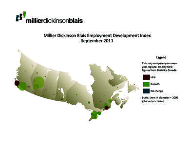 Millier Dickinson Blais Employment Development Index September 2011 Legend This map compares year-overyear regional employment figures from Statistics Canada. 	Loss