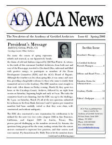 The Newsletter of the Academy of Certified Archivists  President’s Message Judith G. Cetina, Ph.D., CA  Issue 61 Spring 2008