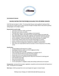 FOR IMMEDIATE RELEASE  SAILING INSTRUCTOR POSITION(S) AVAILABLE FOR UPCOMING SEASON CLAYTON, New York (April 3, 2013) – The Antique Boat Museum seeks qualified US sailing certified instructors for the 2013 summer seaso