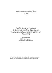 Rapport till Finanspolitiska rådetVarför ska vi bry oss om fördelningsfrågor? En översikt om relationen mellan ekonomi, politik och