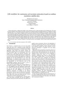 GIS workflow for continuous soil moisture estimation based on medium resolution satellite data Boudewijn van Leeuwen Dep. of Physical Geography and Geoinformatics University of Szeged Egyetem utca 2-6, 6722