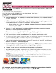 Serving Nebraska, Wyoming, Idaho, American Samoa, and Federated States of Micronesia  To: ALL HEALTH CARE PROFESSIONALS From: Ron Kirschner, MD, Medical Director, Nebraska Regional Poison Center Subject: Single Use Deter