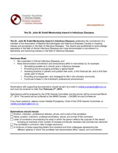 www.researchid.com The Dr. John M. Embil Mentorship Award in Infectious Diseases The Dr. John M. Embil Mentorship Award in Infectious Diseases celebrates the commitment of a member of the Association of Medical Microbiol