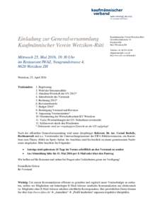 Einladung zur Generalversammlung Kaufmännischer Verein Wetzikon-Rüti Mittwoch 25. Mai 2016, 18:30 Uhr im Restaurant IWAZ, Neugrundstrasse 4, 8620 Wetzikon ZH