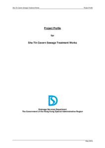 Sha Tin Cavern Sewage Treatment Works  Project Profile Project Profile for