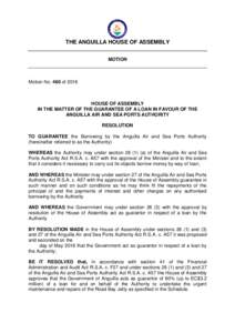 THE ANGUILLA HOUSE OF ASSEMBLY MOTION Motion No. 460 ofHOUSE OF ASSEMBLY