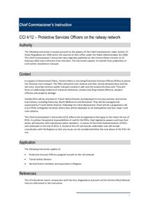 Chief Commissioner’s Instruction  CCI 4/12 – Protective Services Officers on the railway network Authority The following instruction is issued pursuant to the powers of the Chief Commissioner under sect