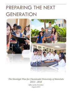 PREPARING THE NEXT GENERATION The Strategic Plan for Chaminade University of Honolulu[removed]Office of the President