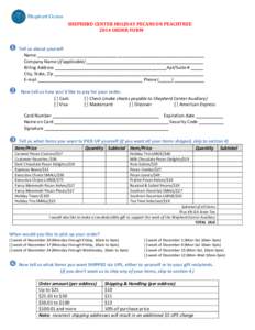 SHEPHERD CENTER HOLIDAY PECANS ON PEACHTREE 2014 ORDER FORM   Tell us about yourself Name ___________________________________________________________________