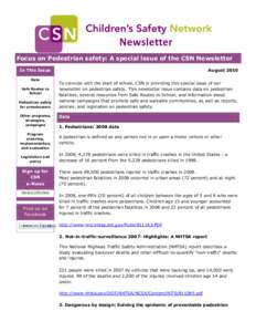 Focus on Pedestrian safety: A special issue of the CSN Newsletter August 2010 In This Issue Data Safe Routes to