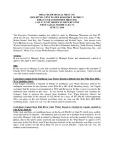 MINUTES OF SPECIAL MEETING RED RIVER JOINT WATER RESOURCE DISTRICT EXECUTIVE COMMITTEE MEETING CASS COUNTY HIGHWAY DEPARTMENT WEST FARGO, NORTH DAKOTA JUNE 27, 2014