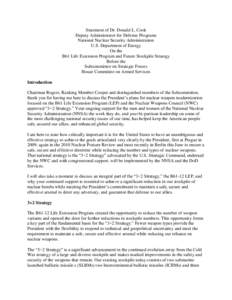 Statement of Dr. Donald L. Cook Deputy Administrator for Defense Programs National Nuclear Security Administration U.S. Department of Energy On the B61 Life Extension Program and Future Stockpile Strategy