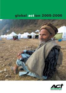 global action[removed]  A message from the ACT Coordinating Office ACT celebrated its 10th anniversary in August[removed]This decade of working together as an alliance of more than 100 churches and related