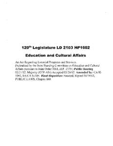 120th Legislature LD 2103 HP1602 Education and Cultural Affairs An Act Regarding Essential Programs and Services. (Submitted by the Joint Standing Committee on Education and Cultural Affairs pursuant to Joint Order 2001,