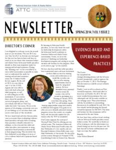 NEWSLETTER DIRECTOR’S CORNER I am delighted to welcome you to the second issue of our newsletter. The year 2013 was very busy for all of us, because our main goal