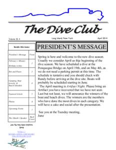 The Dive Club Long Island, New York Volume 25, 4  PRESIDENT’S MESSAGE