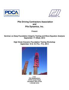 Pile Driving Contractors Association and Pile Dynamics, Inc. Present  Seminar on Deep Foundation Integrity Testing and Wave Equation Analysis