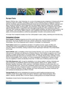 Europe Facts Based in Wichita, Kan., Koch Industries, Inc. is one of the largest private companies in America with annual revenues of about $115 billion, according to Forbes. It owns a diverse group of companies involved