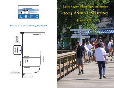 Lakes Region Planning Commission[removed]Annual Meeting June 16, 2014 Directions to Inn at Church Landing, Meredith, NH