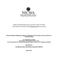 6  NICWA 5100 SW Macadam Avenue, Suite 300, Portland, OR[removed]T[removed]F[removed]E [removed] W www.nicwa.org  Recommendations Regarding Indigenous Child Removal from Family, Tribe, and Culture in