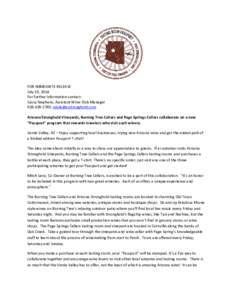 FOR IMMEDIATE RELEASE July 19, 2014 For further information contact: Cassy Stephens, Assistant Wine Club Manager[removed], [removed] Arizona Stronghold Vineyards, Burning Tree Cellars and Page Springs Ce