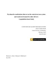 Psychoactive medications that act on the central nervous system and crash involvement for older drivers: A population-based study CURTIN MONASH ACCIDENT RESEARCH CENTRE School of Public Health